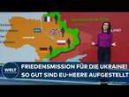 UKRAINE-KRIEG: EU-Friedensmission die Lösung? So könnte sich die Bundeswehr daran beteiligen