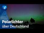 Polarlichter-Spektakel: Stärkster Sonnensturm seit 20 Jahren