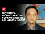 Especialista: Próximos passos de Netanyahu dependem das eleições nos EUA | WW