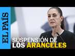 SUSPENSIÓN DE ARANCELES: Conferencia de Claudia Sheinbaum | EL PAÍS