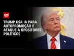 Trump usa IA como ferramenta de propaganda e ataques a opositores políticos | WW