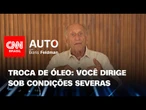 Troca de óleo: você não sabe, mas dirige sob condições severas | CNN Auto com Boris Feldman