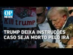 Trump deixa instruções caso seja morto pelo Irã; veja detalhes | O POVO NEWS