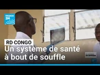 RD Congo : un système de santé à bout de souffle dans l'est du pays • FRANCE 24