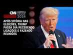 Após vitória nas eleições, Trump passa dia recebendo ligações e fazendo reuniões | CNN ARENA