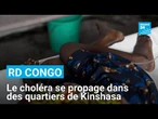 RD Congo : le choléra se propage dans les quartiers défavorisés de Kinshasa • FRANCE 24