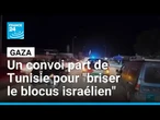Guerre à Gaza : un convoi part de Tunisie pour "briser le blocus israélien" • FRANCE 24