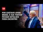 Brasil e EUA tentam fechar últimos detalhes para encontro entre Lula e Trump | BASTIDORES CNN