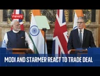 Modi meets Starmer as India and Britain sign free trade agreement