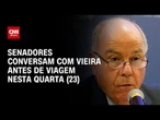 Senadores se reunirão com Vieira antes de viagem aos EUA para negociação | CNN NOVO DIA