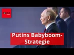 So reagieren Russen auf Putins Babyboom-Strategie