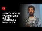 Ativista detido na Flotilha diz que foi submetido a fome e sede por exército israelense | LIVE CNN