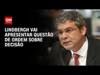 Obstrução da pauta: Lindbergh vai apresentar questão de ordem sobre decisão | CNN 360°