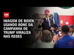 Imagem de Biden usando boné da campanha de Trump viraliza nas redes | CNN Arena