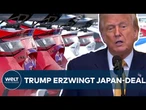 US-HANDELSSTREIT: Präsident Donald Trump zwingt Japan zu 550 Milliarden Dollar Investitionen