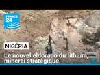 Nigéria : le nouvel eldorado du lithium, minerai stratégique • FRANCE 24