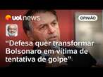 Defesa de Bolsonaro quer transformá-lo em vítima de tentativa de golpe, é inacreditável | KOTSCHO