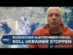 PUTINS KRIEG: Heikle Lage - Russen werfen massenhaft Gleitbomben auf ukrainische Offensive | WELT