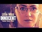 Trailer | ‘Little Miss Innocent: Passion. Poison. Prison.’