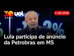 Lula participa de anúncio da Petrobras para concluir obras de fábrica de fertilizantes em MS
