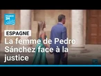 Espagne : un tribunal interdit à l'épouse du Premier ministre de quitter le pays • FRANCE 24