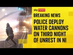 Disorder breaks out for third night in a row in Northern Ireland