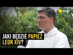 Jaki będzie papież Leon XIV? "Nasze pragnienia mogą się okazać fałszywe"