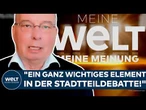 RAINER WENDT: "Ein ganz wichtiges Element in der Stadtteildebatte!" MEINE WELT - MEINE MEINUNG