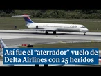 Los pasajeros del "aterrador" vuelo Delta con 25 heridos cuentan cómo fueron las turbulencias