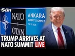 LIVE: Donald Trump arrives at crunch Nato summit in Ankara