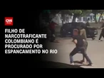 Filho de narcotraficante colombiano é procurado por espancamento no Rio | LIVE CNN