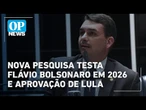 Nova pesquisa testa Flávio Bolsonaro em 2026 e aprovação de Lula | O POVO News