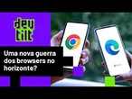 Por que tantas empresas se interessam pelos navegadores, uma tecnologia do século passado?