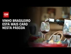 Vinho brasileiro teve reajuste de até 10% em 2025, diz FGV | CNN 360º