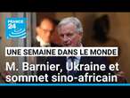 Michel Barnier nommé Premier ministre, déplacement de Zelensky en Allemagne et sommet Chine-Afrique