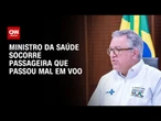 Padilha presta socorro a passageira em voo para o Rio de Janeiro | AGORA CNN