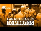 Las noticias del JUEVES 11 de JUNIO en 10 minutos | RTVE Noticias