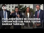 Comitiva de deputados chega aos EUA para pedir fim do tarifaço de Trump e respeito ao PIX