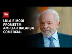 Brasil e Índia prometem aprofundar laços comerciais após tarifaço de Trump | CNN NOVO DIA