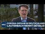 DEUTSCHLAND: Corona-Gefahr! Karl Lauterbach nennt Details zur aktuellen Lage