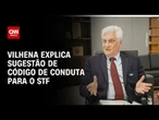 Código de conduta é uma oportunidade para o STF realinhar sua atuação, diz Oscar Vilhena | CNN 360°