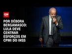 INSS: Oposição vê CPMI natimorta sob comando do governo | CNN 360º