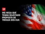 Irã nega que tinha rejeitado proposta de cessar-fogo com os EUA | CNN NOVO DIA