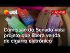 Cigarro eletrônico: Comissão discute e vota projeto que libera o uso e a venda de vape no Brasil