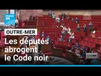 178 ans après l'abolition de l'esclavage, les députés abrogent le Code noir • FRANCE 24