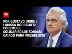 Podemos e Solidariedade sondam Caiado para candidatura presidencial | BASTIDORES CNN