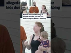 Mother describes blocking an alleged attacker from her four kids during the Walmart stabbing