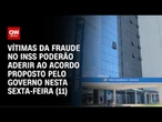 Nesta sexta-feira (11), começa a adesão ao acordo de devolução do INSS | CNN 360º