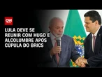 AGU adianta que Lula deve se encontrar com Hugo e Alcolumbre após cúpula dos Brics | CNN 360º