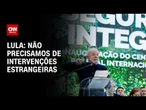 Lula diz que Brasil não precisa de “intervenções estrangeiras” | CNN PRIME TIME